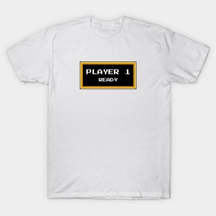 Player 1 Ready T-Shirt